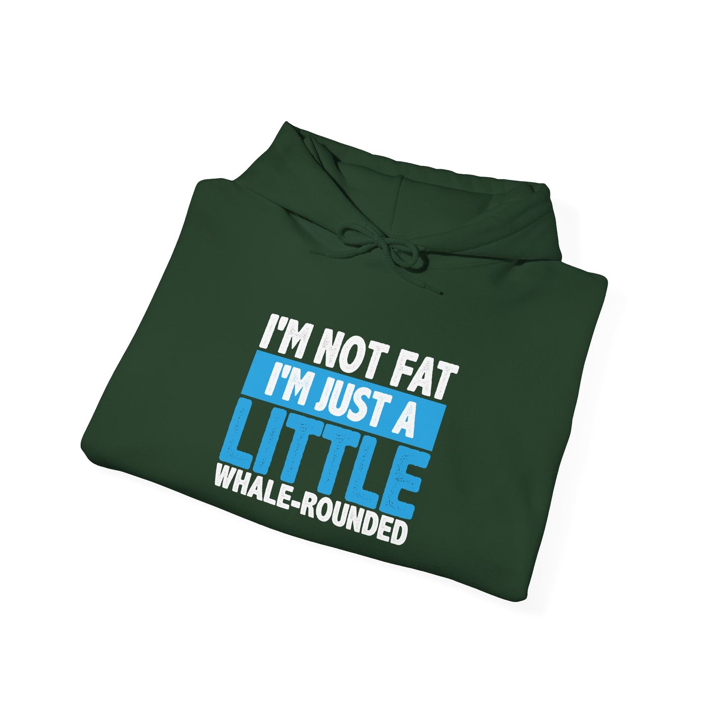 I'm Not Fat -  Hoodie