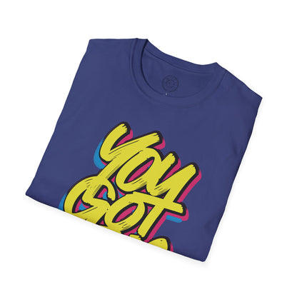 You Got This - T-Shirt
