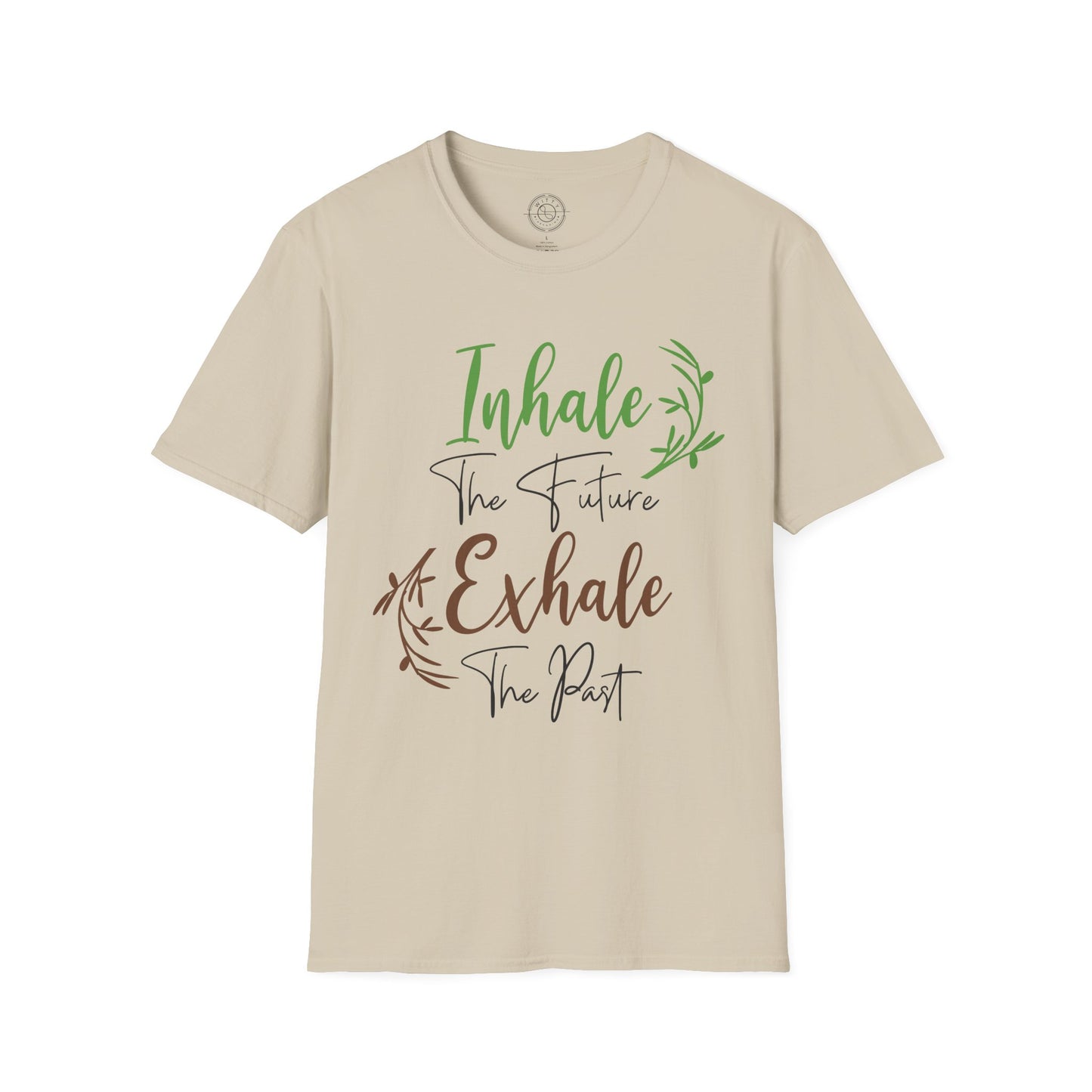 Inhale the Future Exhale the Past - T-Shirt