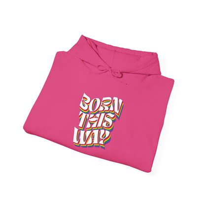 Born This Way - Hoodie