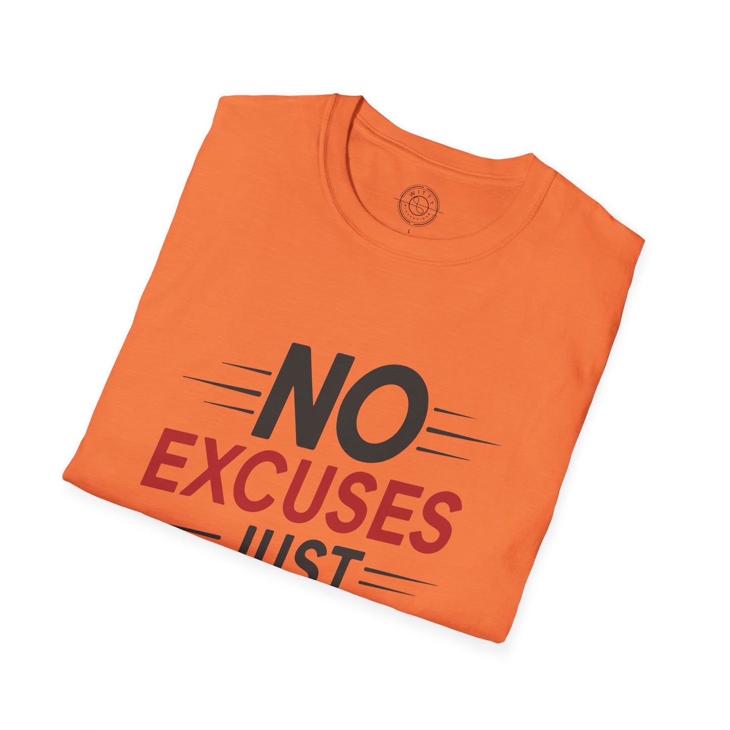 No Excuses Just Results - T-Shirt