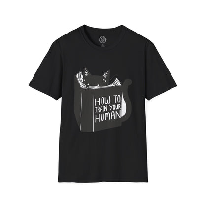 How To Train Your Human - T-Shirt