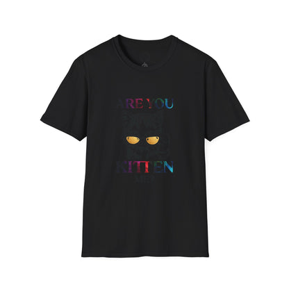 Are You Kitten Me? - T-Shirt