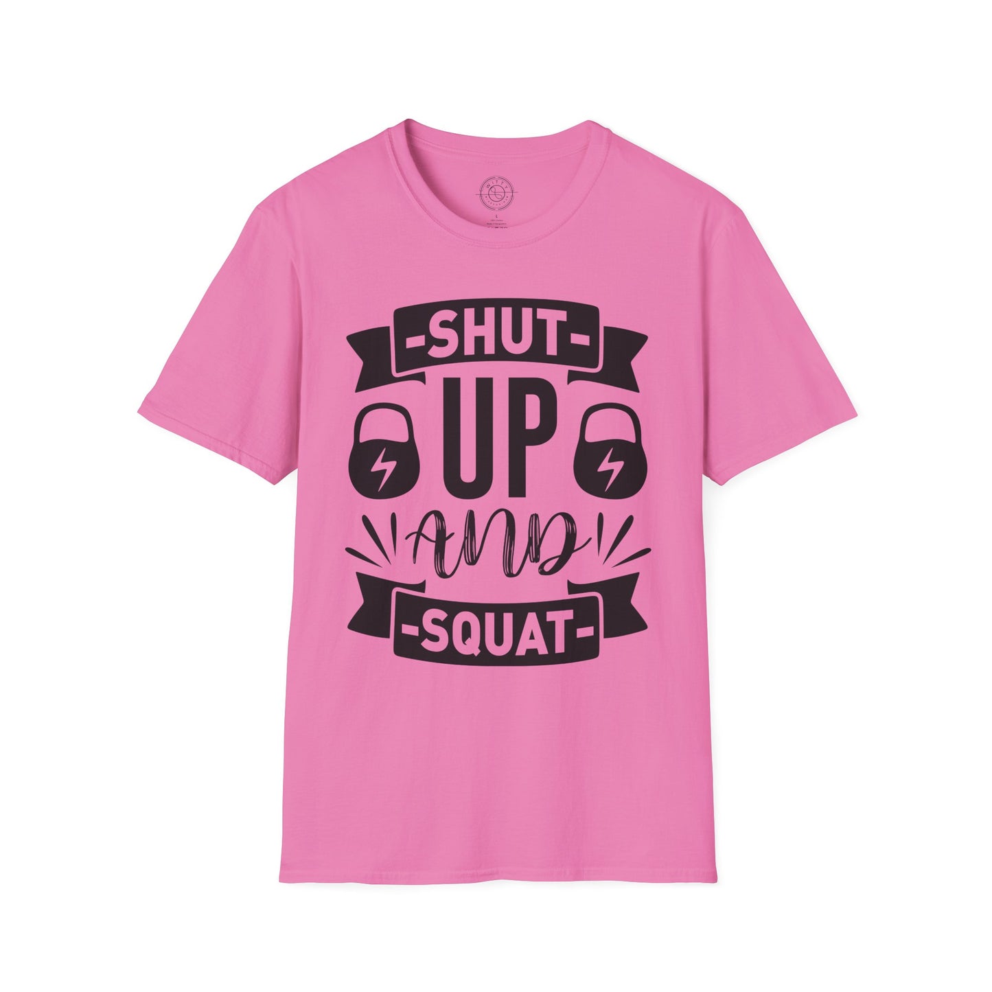 Shut Up and SQUAT - T-Shirt