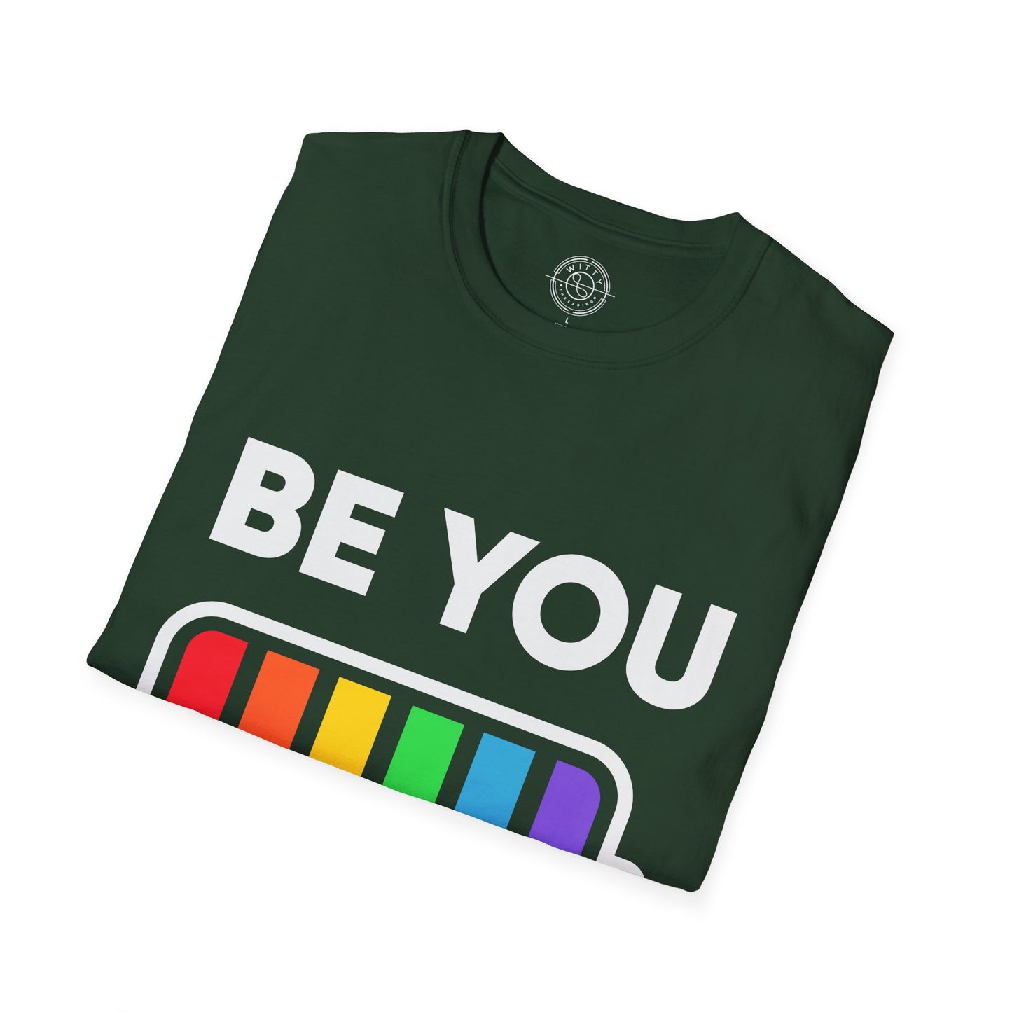 Be You - T-Shirt
