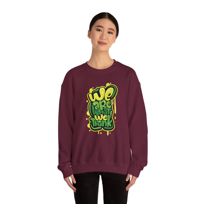 We're What We Think - Sweatshirt