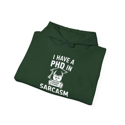 PhD in Sarcasm -  Hoodie