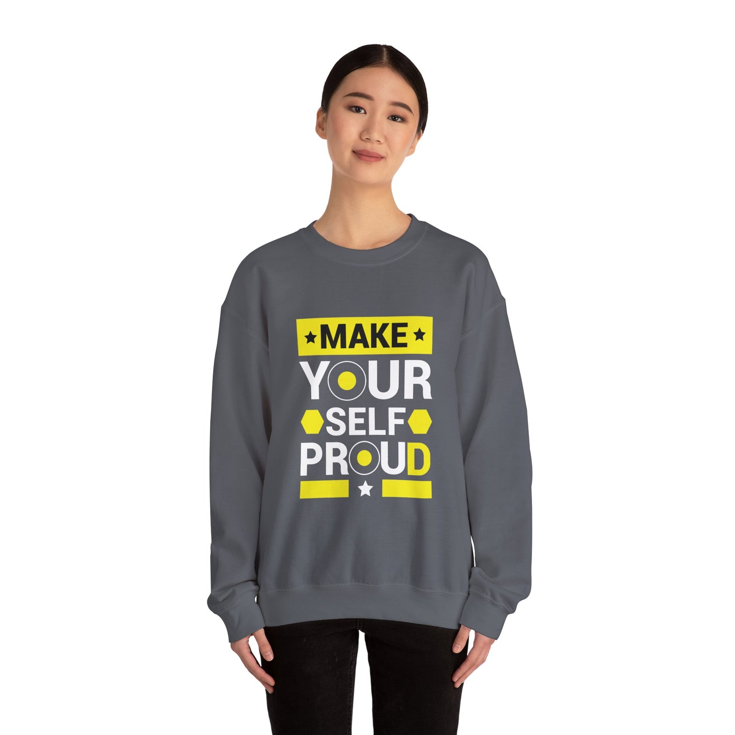 Make Yourself Proud - Sweatshirt