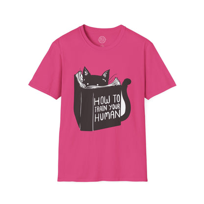 How To Train Your Human - T-Shirt