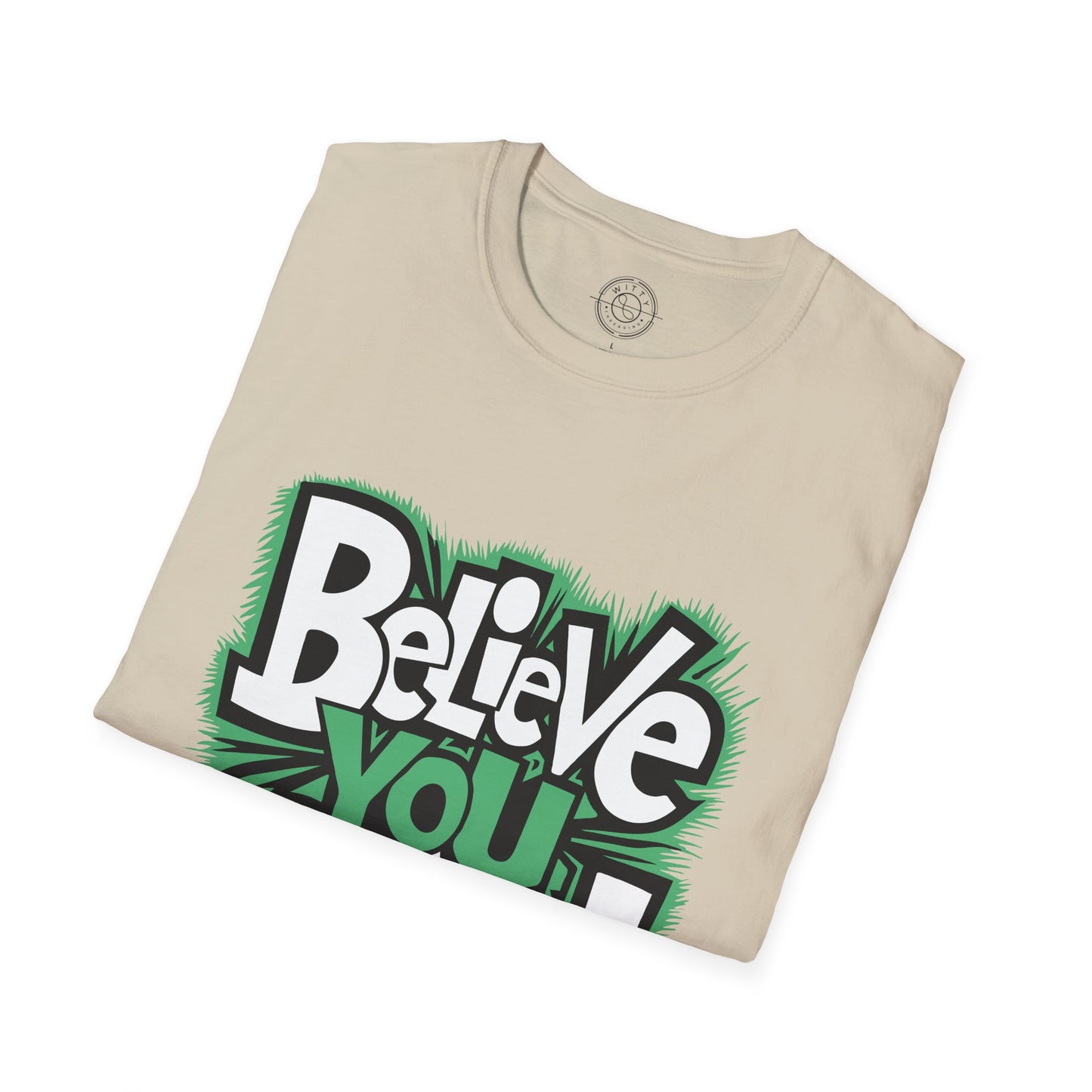 Believe You Can - T-Shirt