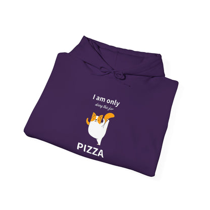 I'm only doing this for a PIZZA -  Hoodie