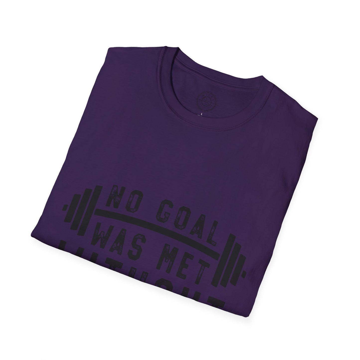 No Goal Was Met Without a Little Sweat - T-Shirt
