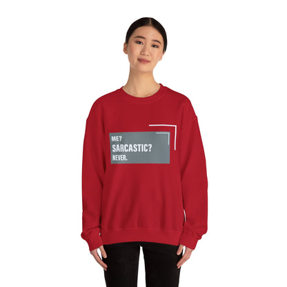 Never Sarcastic - Sweatshirt