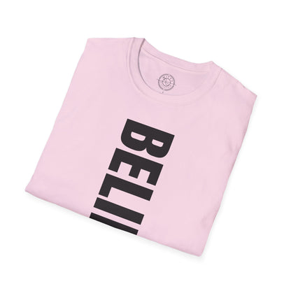 Believe In Yourself - T-Shirt