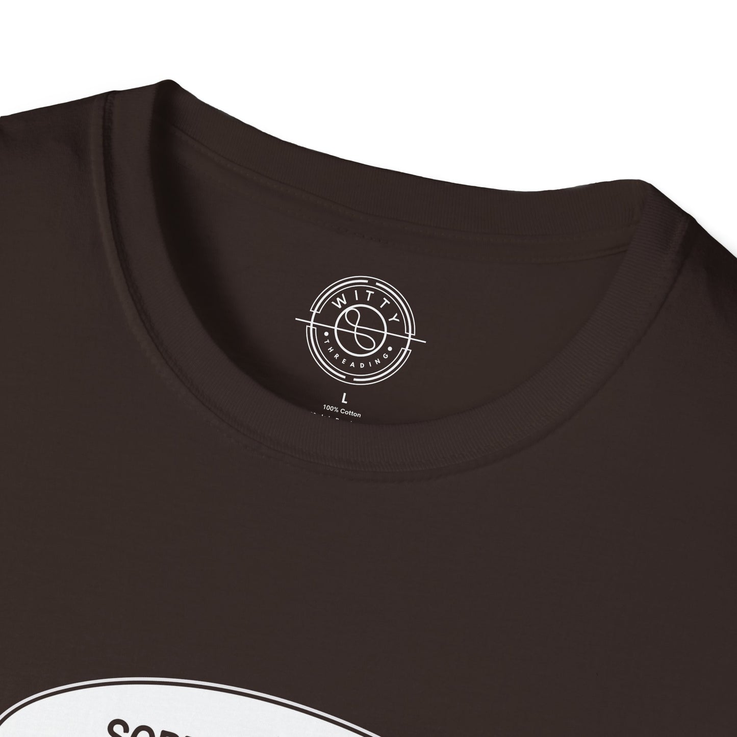 Sorry I'm Late- T-Shirt