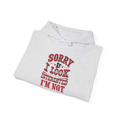 I'm Not Interested - Hoodie