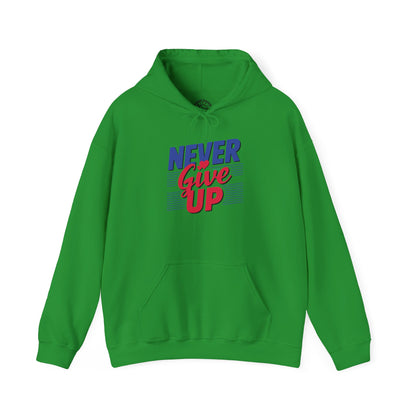 Never Give Up - Hoodie
