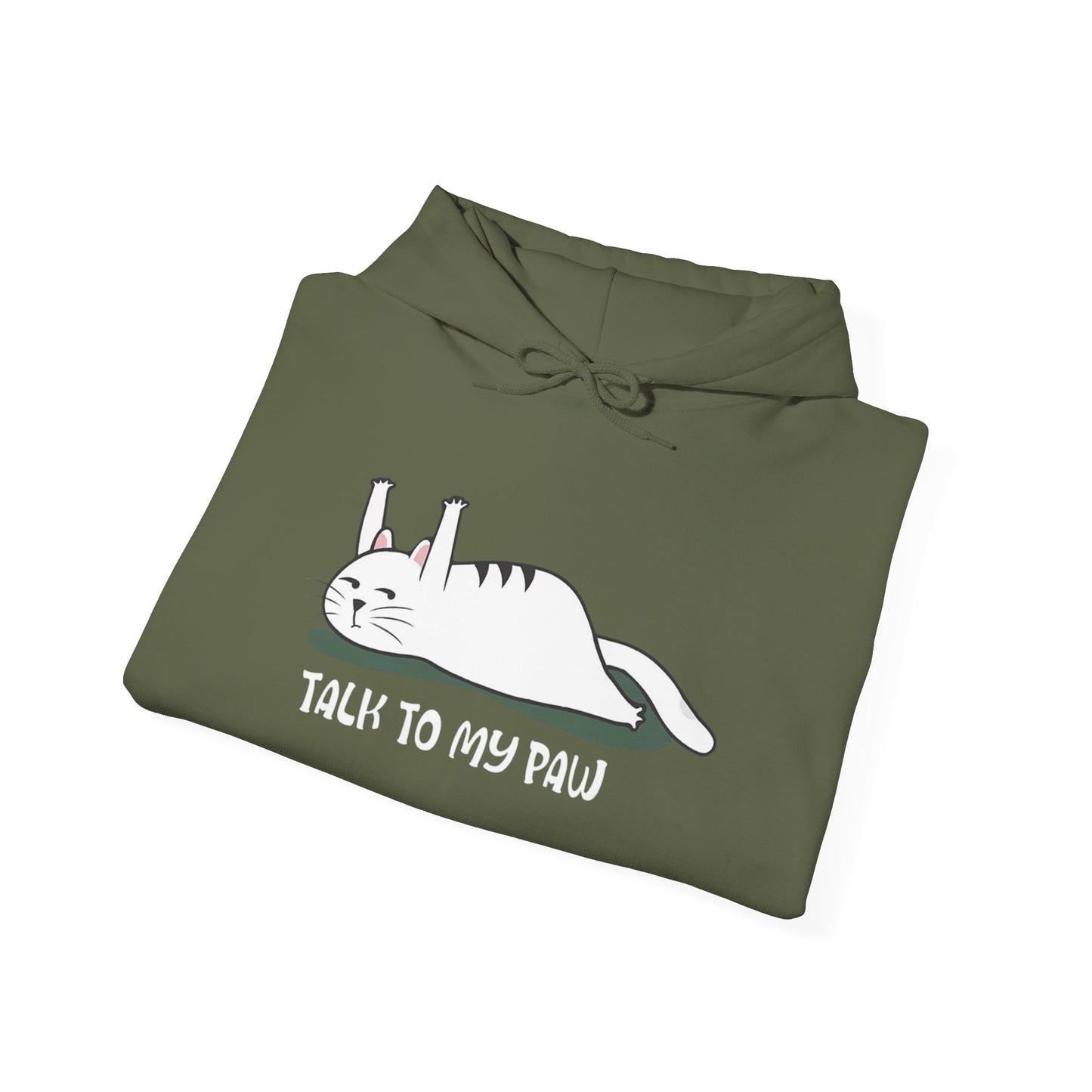 Talk to my PAW -  Hoodie