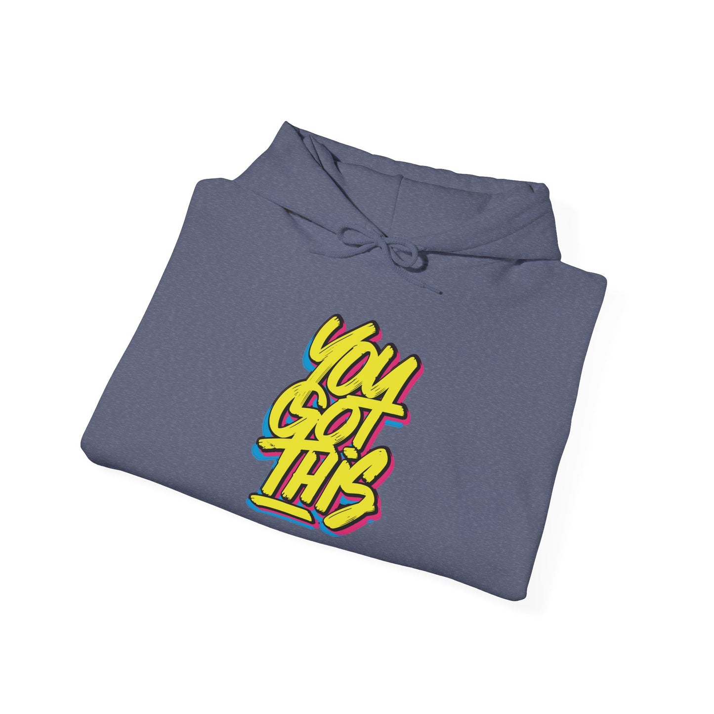 You Got This -  Hoodie