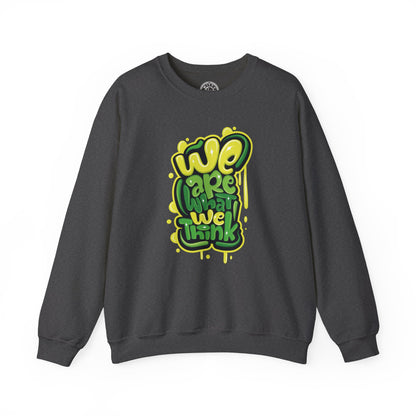 We're What We Think - Sweatshirt