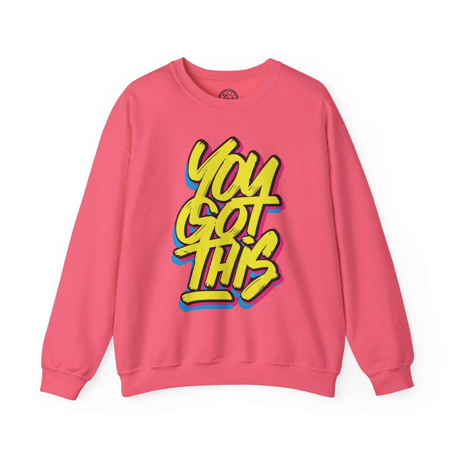 You Got This - Sweatshirt