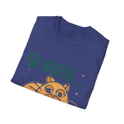 Sorry to have met you - T-Shirt