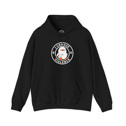 I Choose Violence -  Hoodie