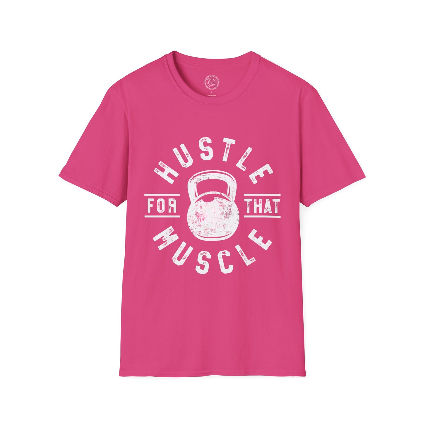 Hustle For That Muscle - T-Shirt