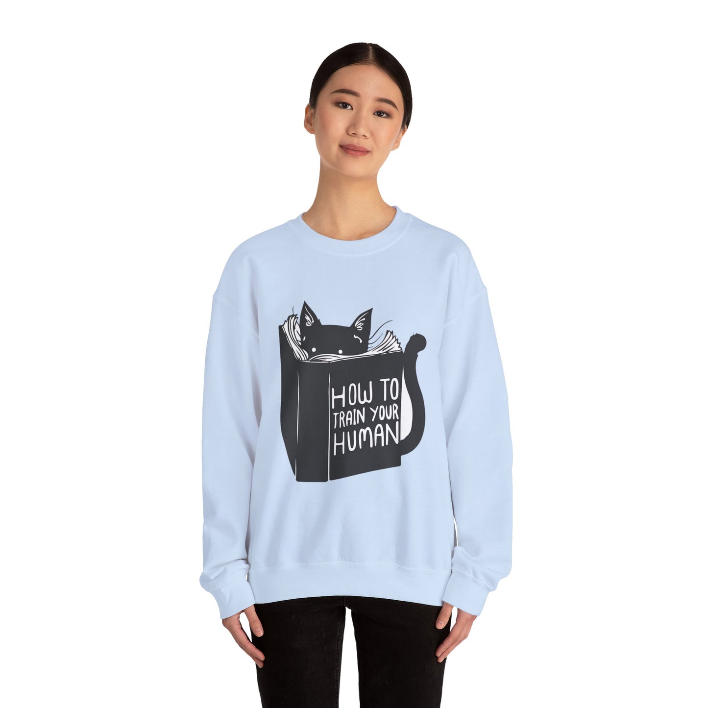 How To Train Your Human - Sweatshirt