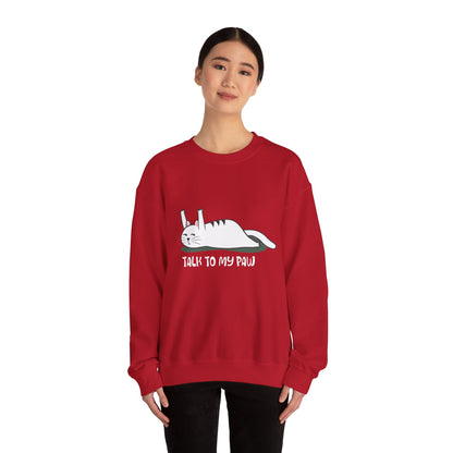 Talk to my PAW - Sweatshirt