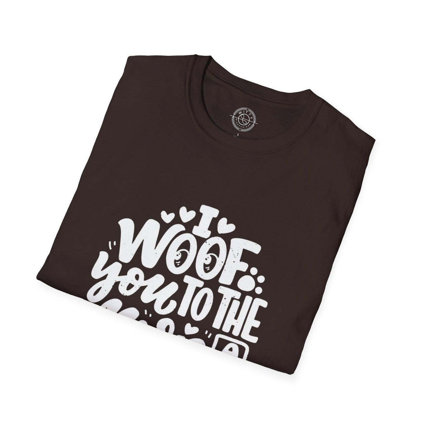 I Woof you to the moon and back - T-Shirt