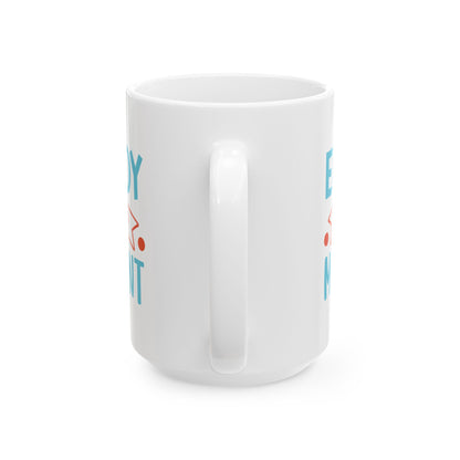 Enjoy Every Moment - Mug