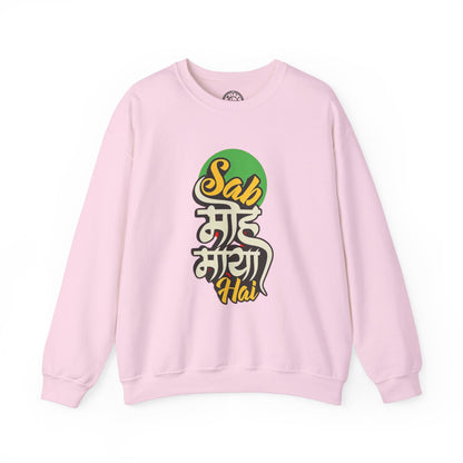 Sab Moh Maya Hai - Sweatshirt