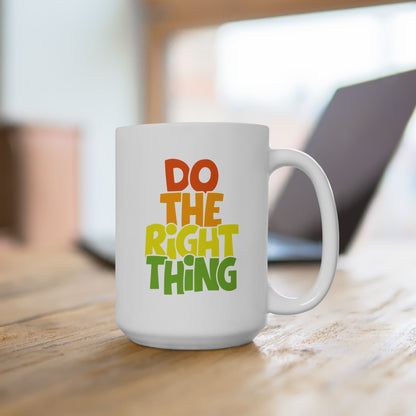 Do The Right Thing - Mug