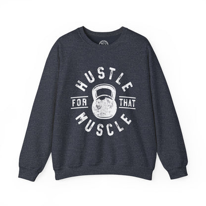 Hustle For That Muscle - Sweatshirt