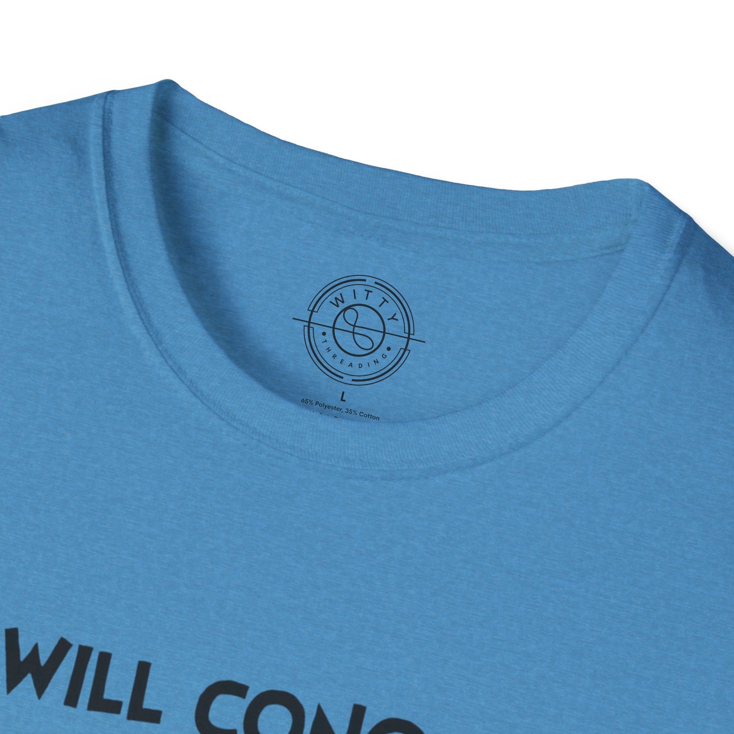 I'll Conquer The Whole World Tomorrow - T-Shirt