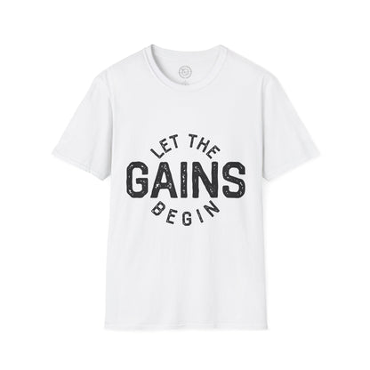 Let the GAINs BEGIN - T-Shirt