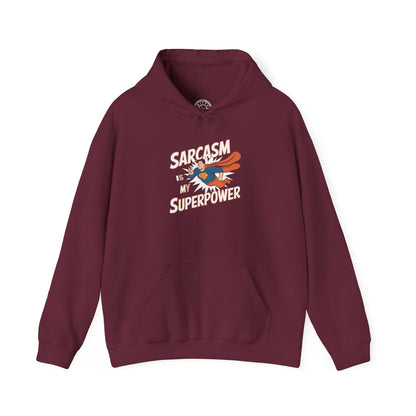Sarcasm is my Superpower -  Hoodie