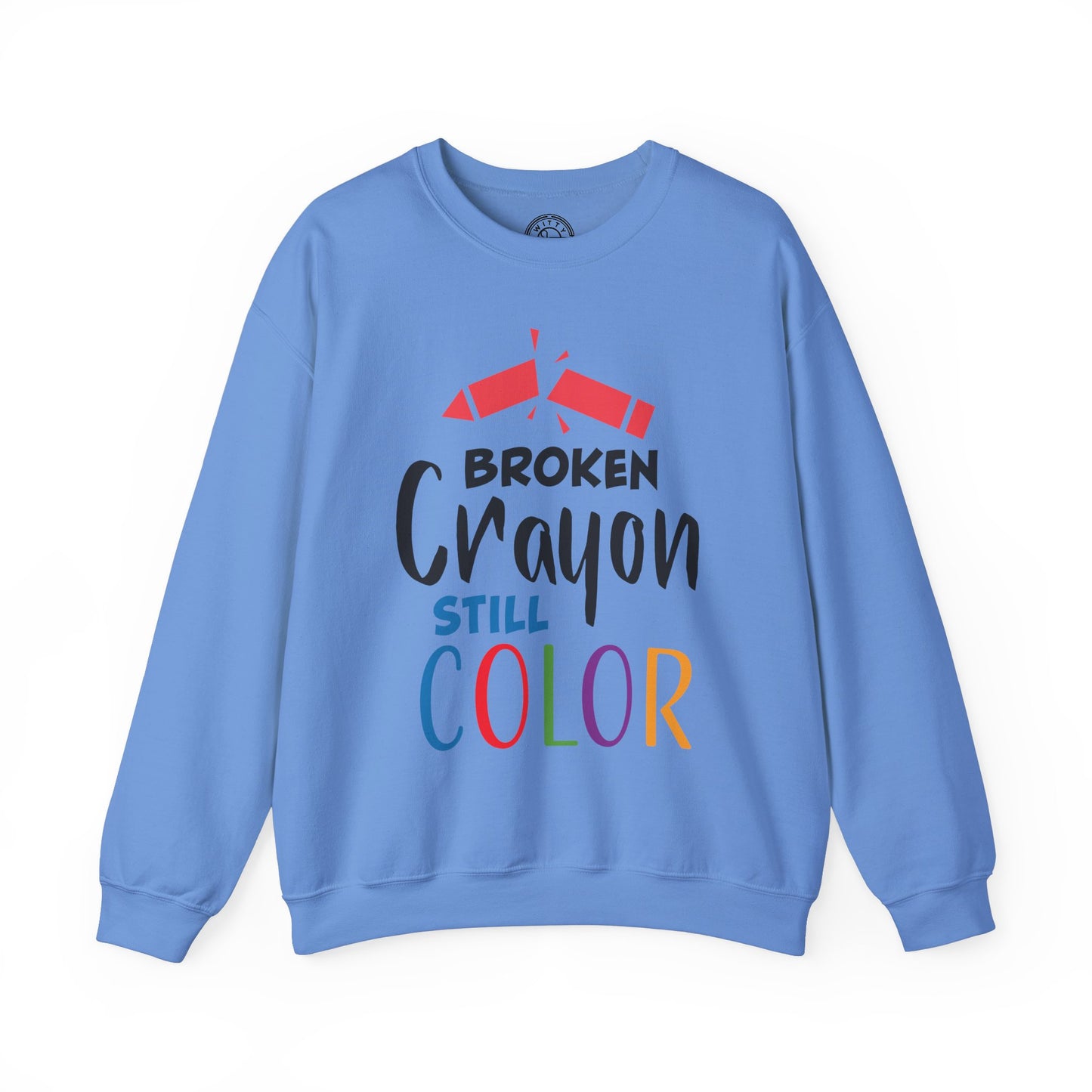 Broken Crayon Still Color - Sweatshirt