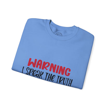 Warning! I Speak the truth - Sweatshirt