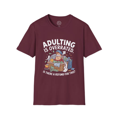 Adulting is Overrated- T-Shirt