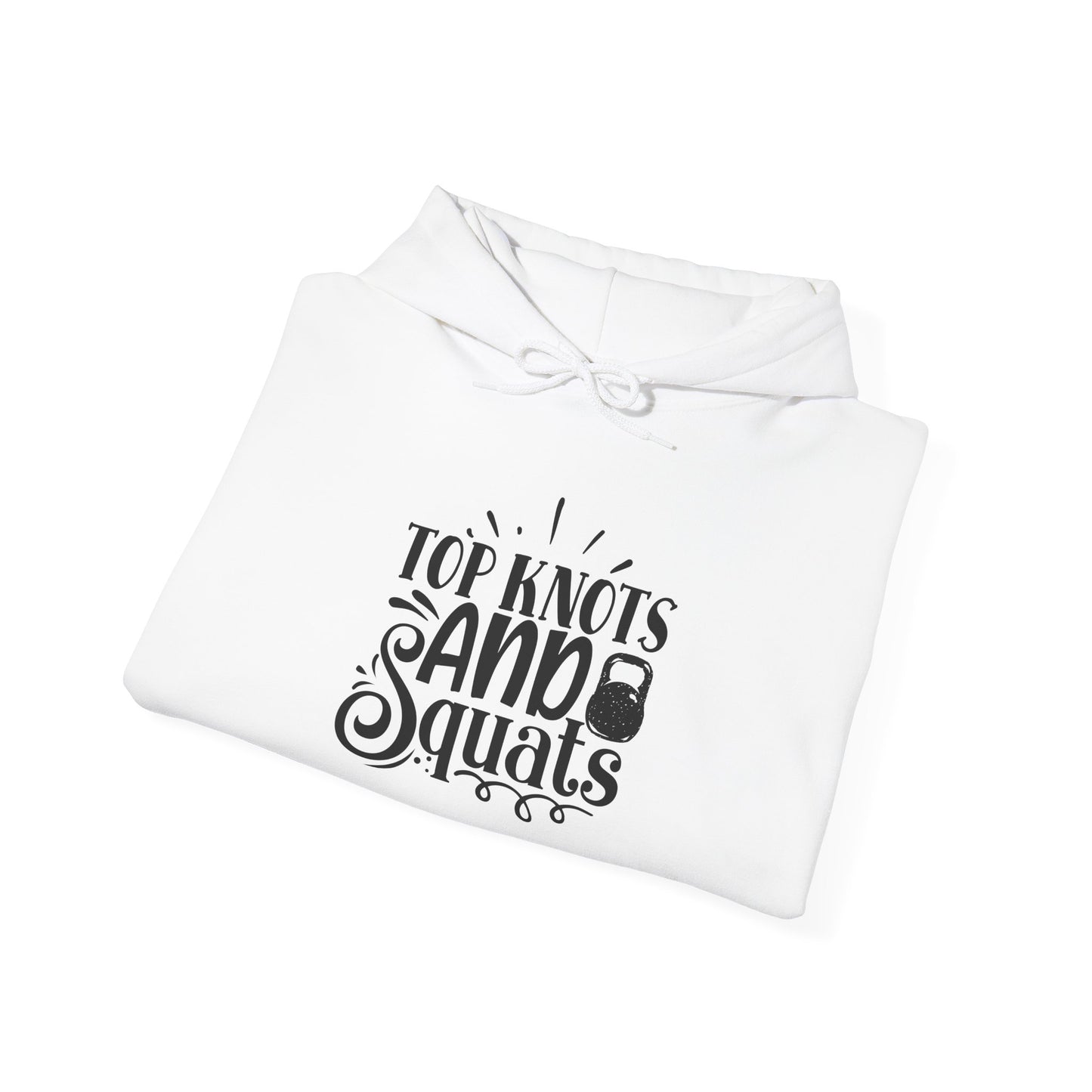 Top Knots and Squats - Hoodie