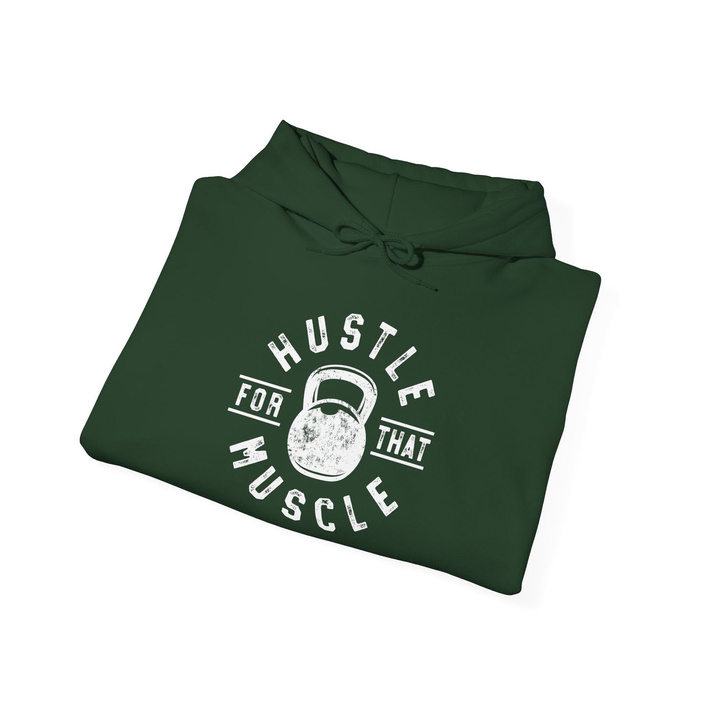 Hustle For That Muscle -  Hoodie