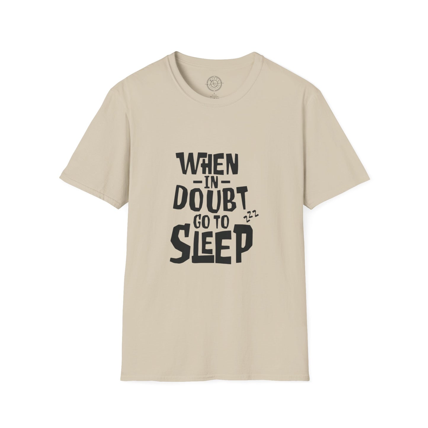 When In Doubt Go To Sleep - T-Shirt