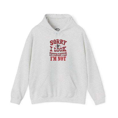 I'm Not Interested - Hoodie