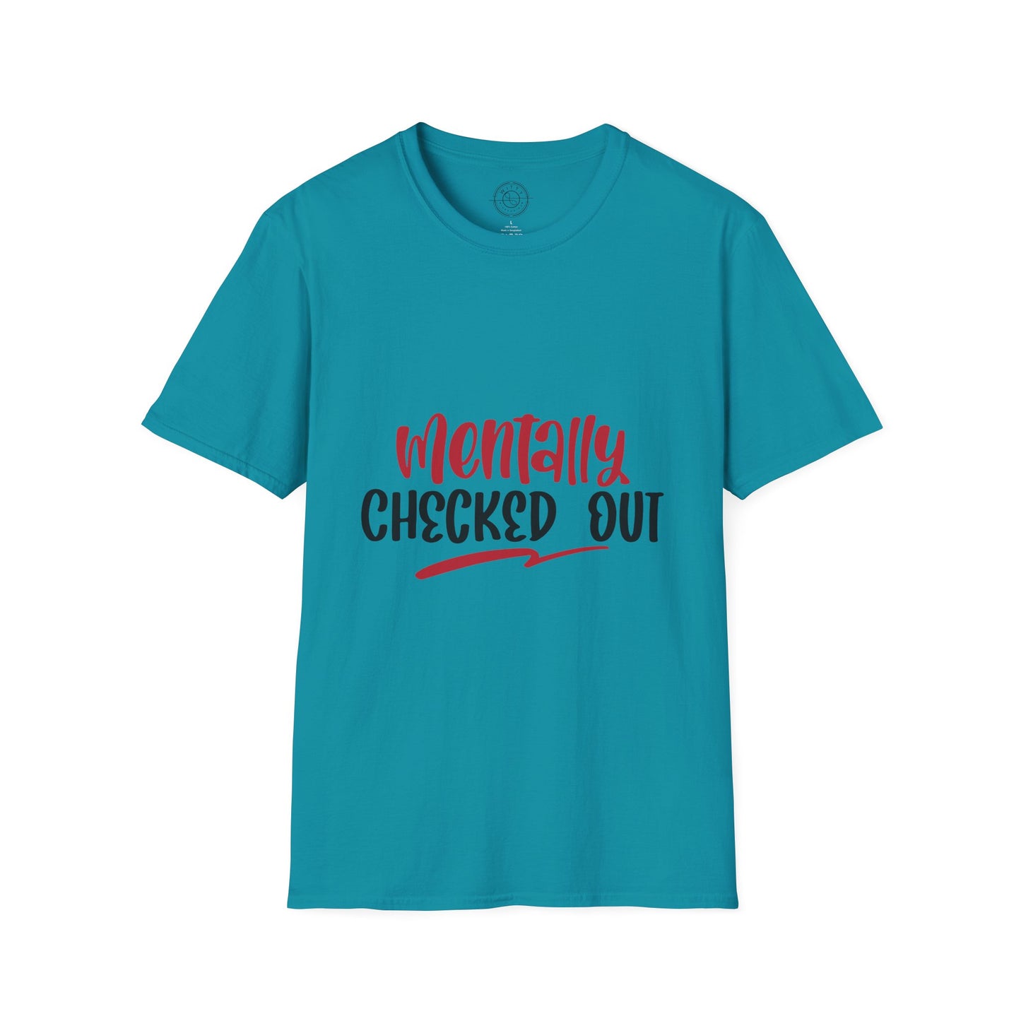 Mentally Checked Out - T-Shirt