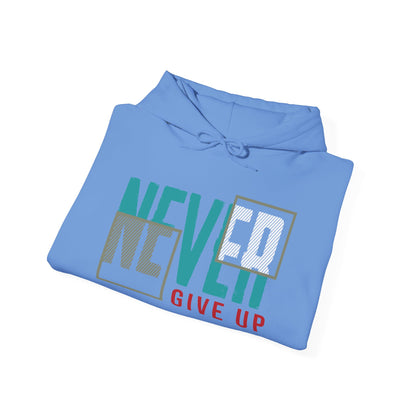 Never Give Up - Hoodie
