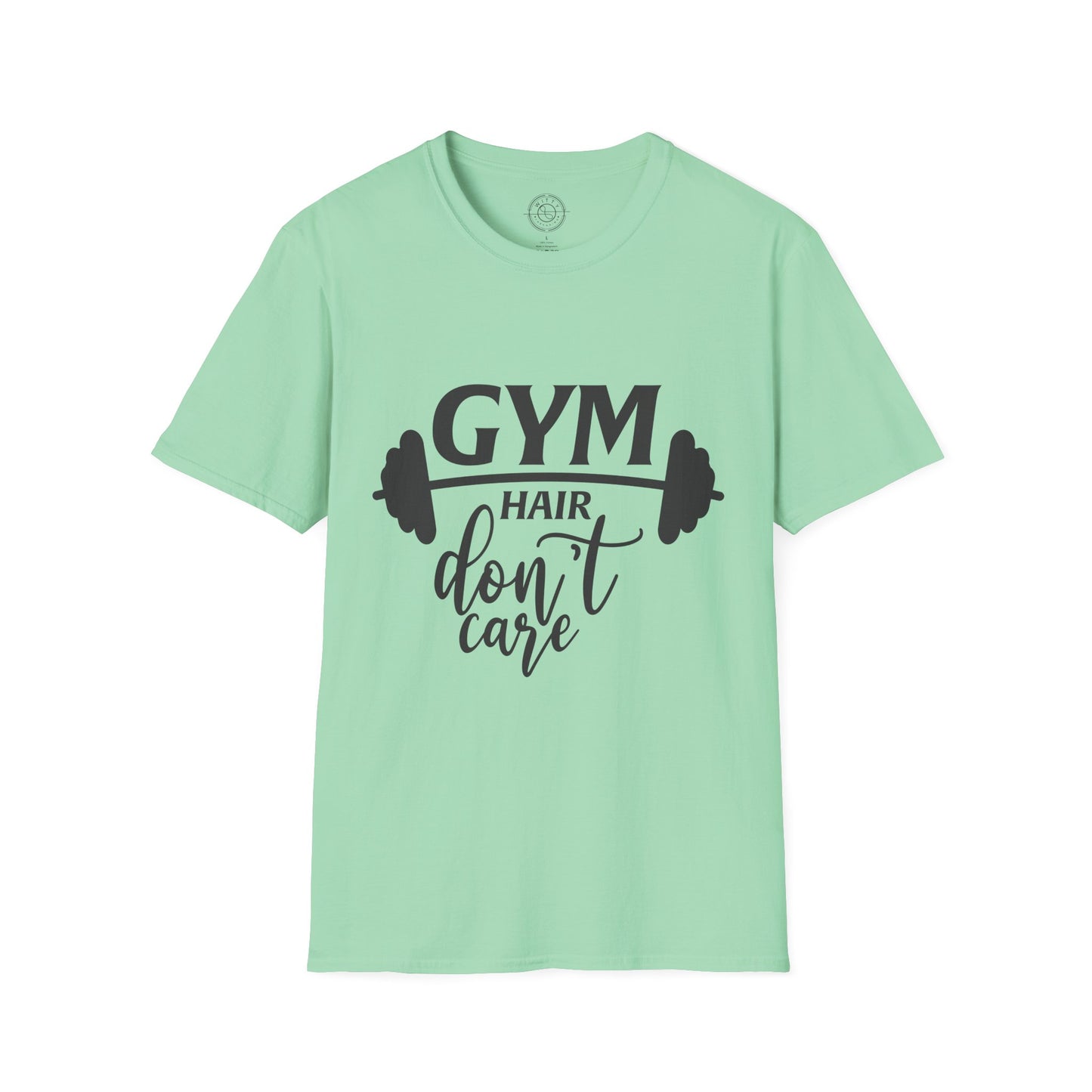 Gym Hair Don't Care - T-Shirt