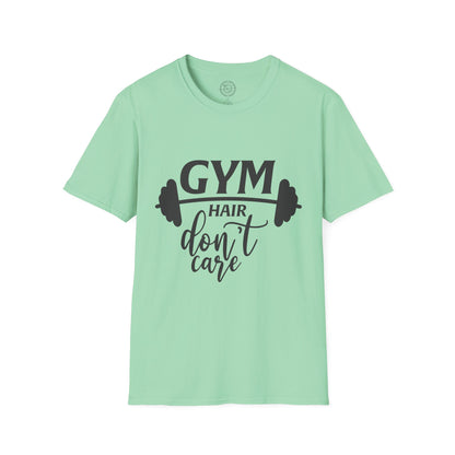 Gym Hair Don't Care - T-Shirt