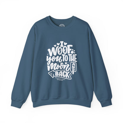 I Woof you to the moon and back - Sweatshirt